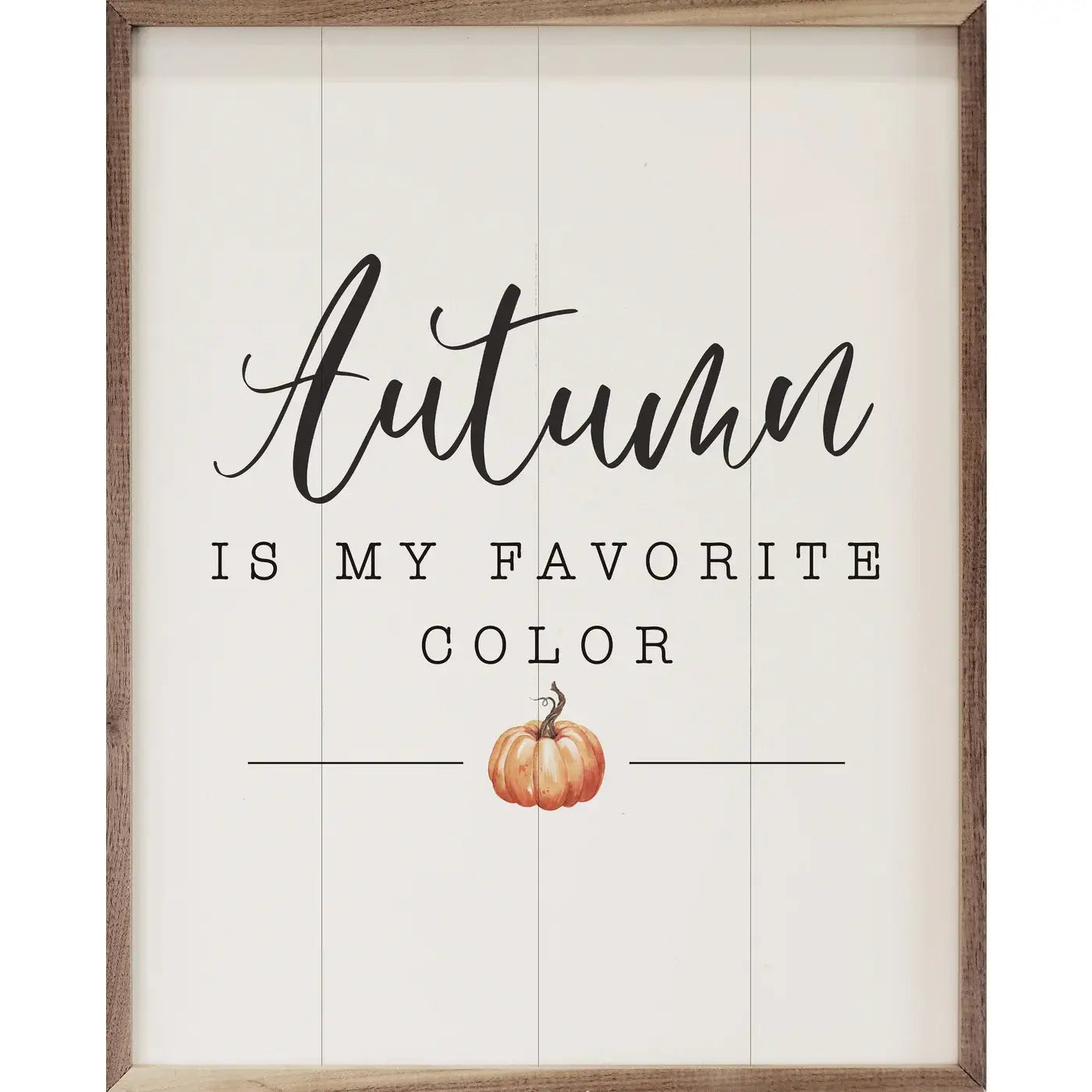 Autumn Is My Favorite Color Sign - 8" x 10"