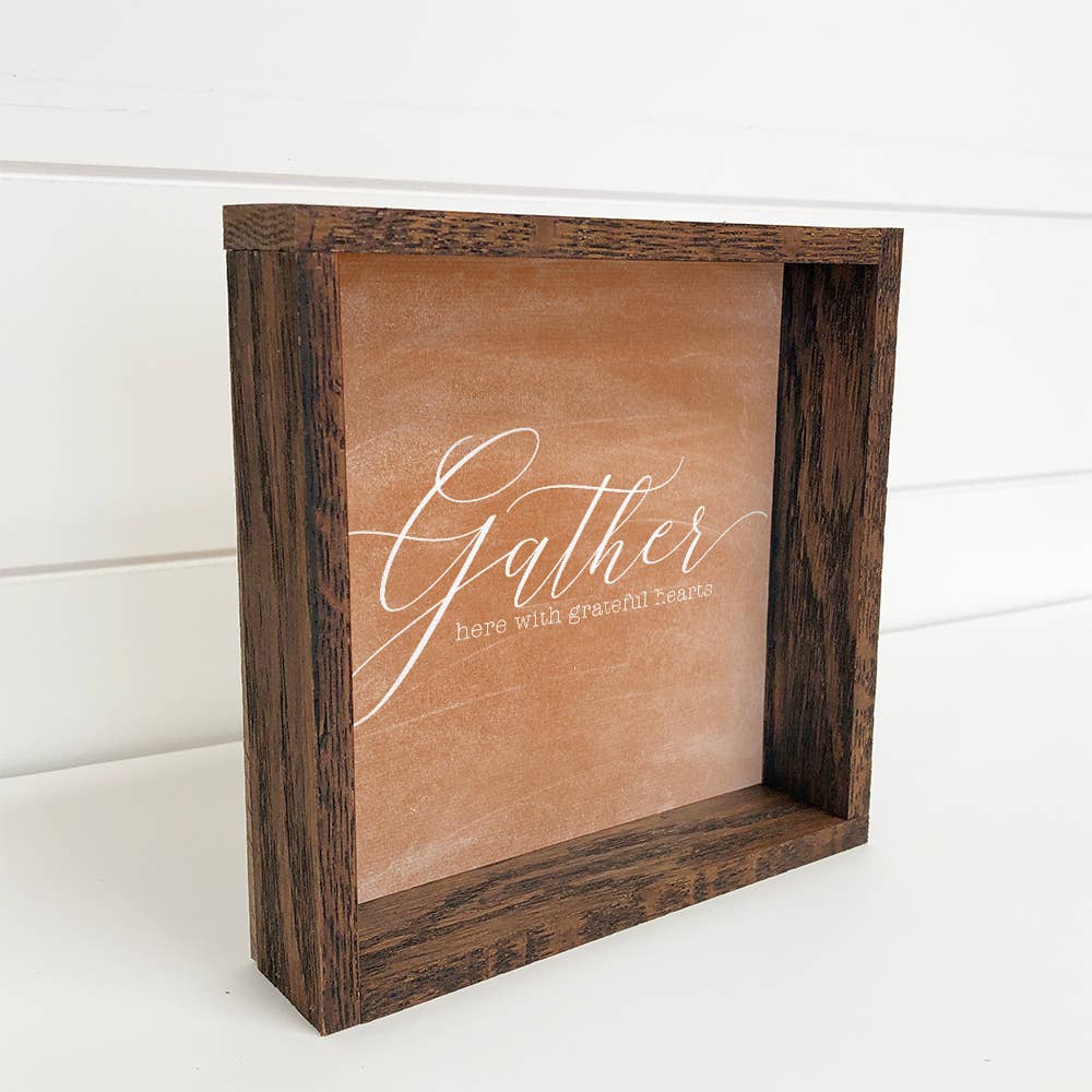 Gather Here With Grateful Hearts Sign - 6"x6"