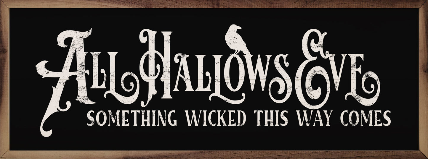 All Hallows Eve Sign - 24"x8"