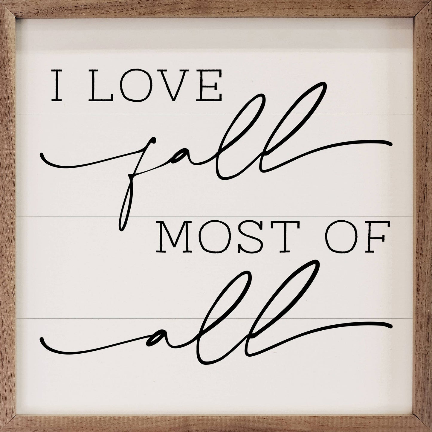 I Love Fall Most of All Sign