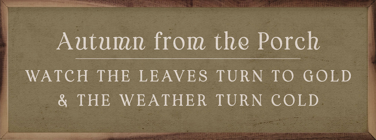 Autumn From The Porch Sign - 12" x 4"