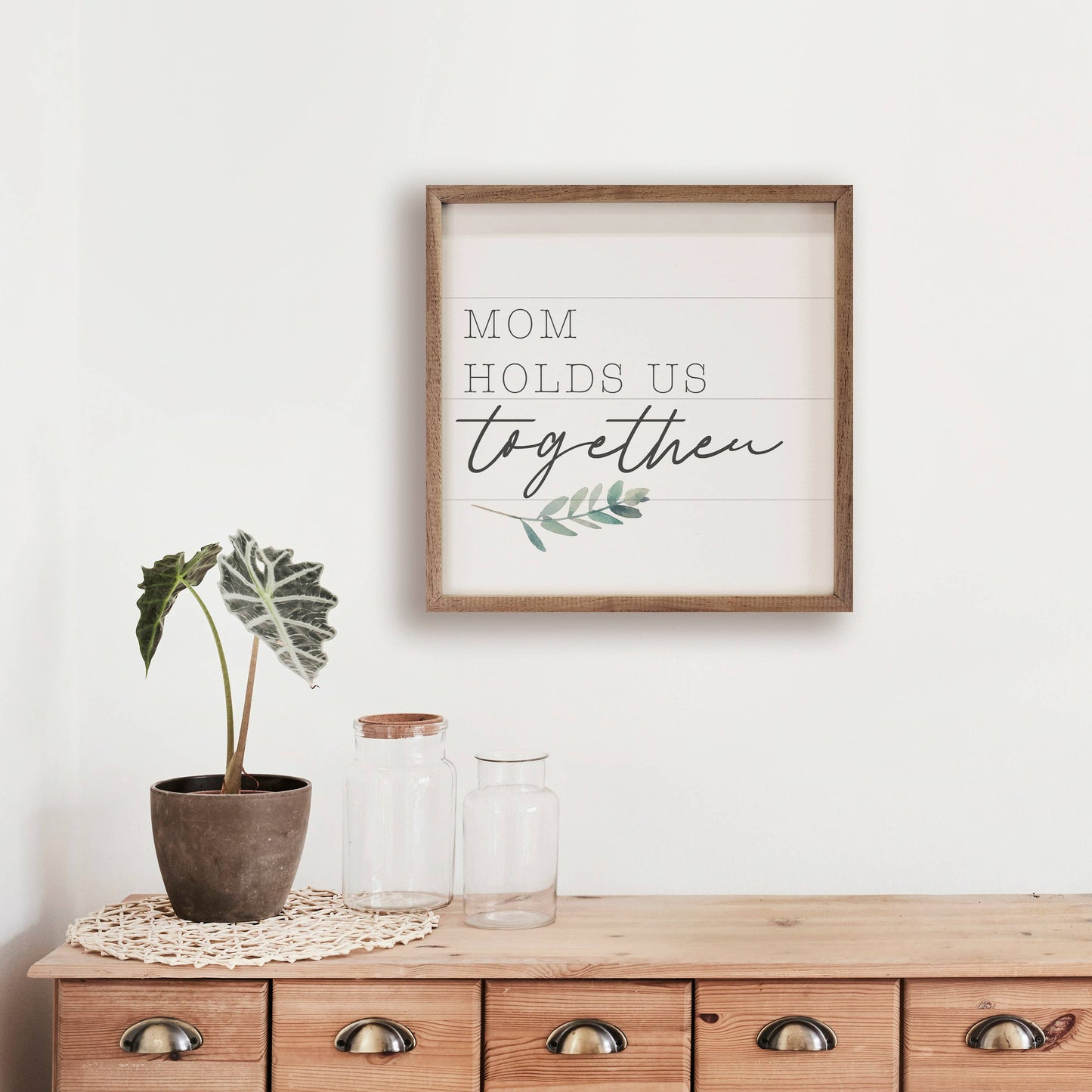 Mom Holds Us Together Sign - 8" x 8"