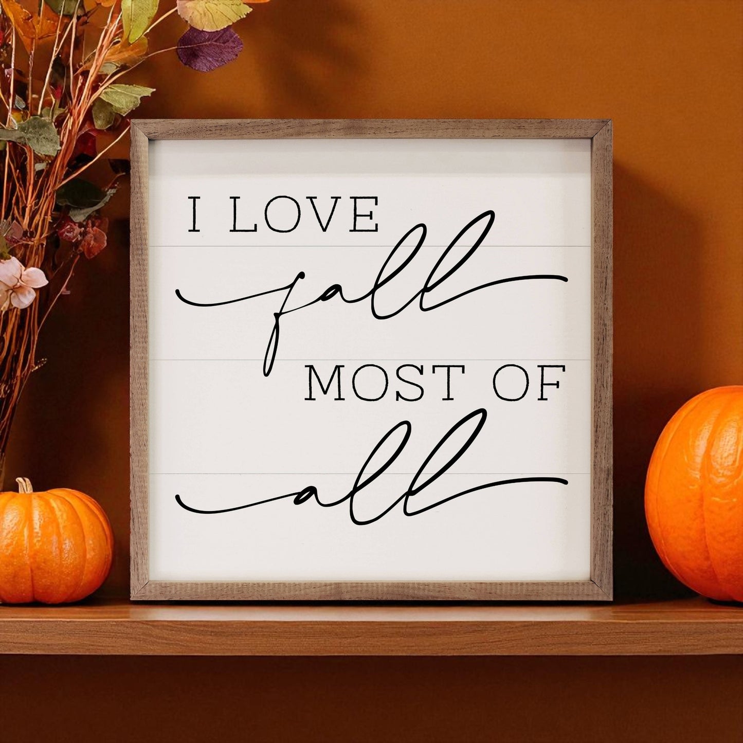 I Love Fall Most of All Sign