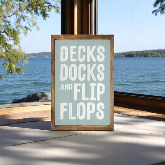 Decks Docks and Flip Flops Sign - 8"x5"