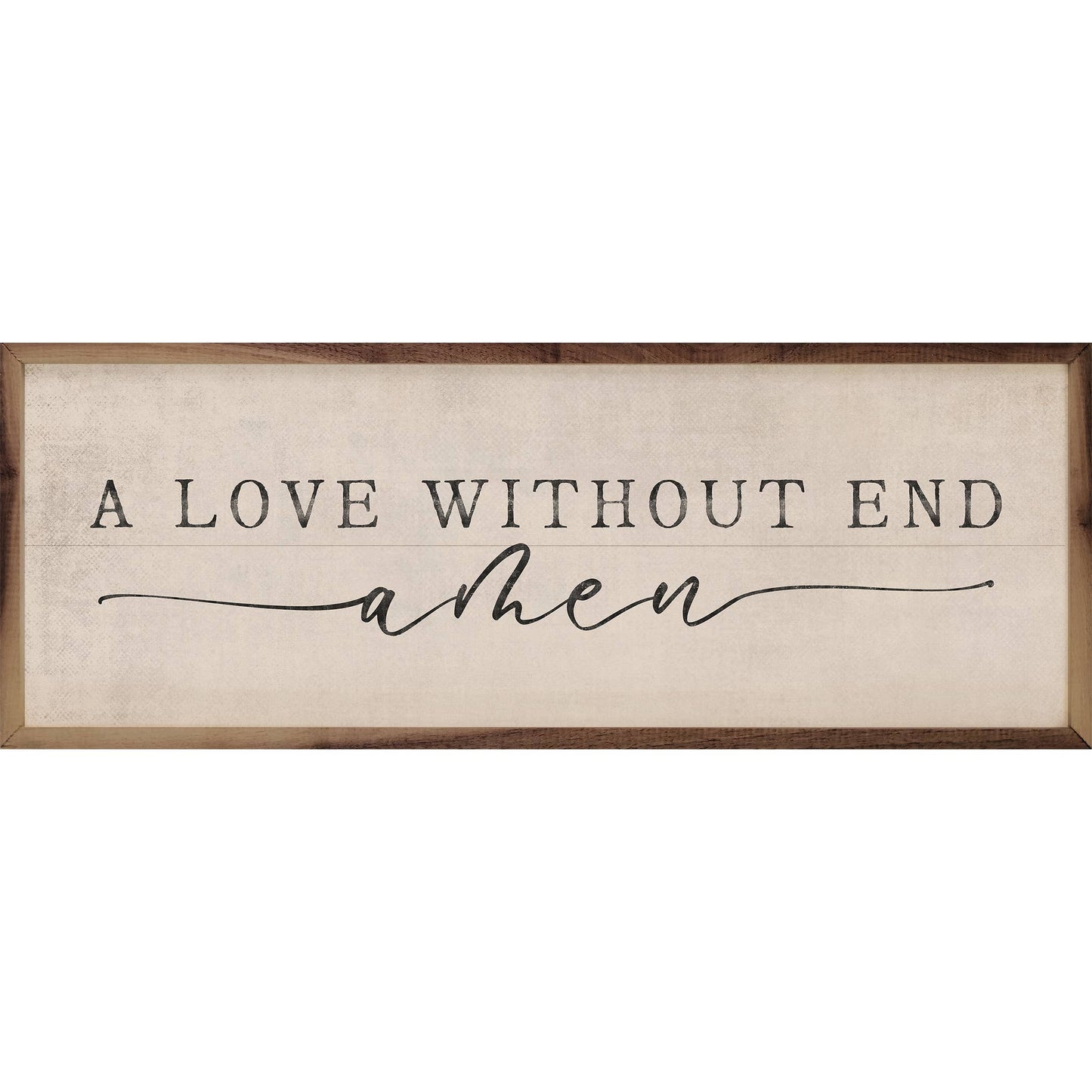 A Love Without End Amen Sign - 12"x4"