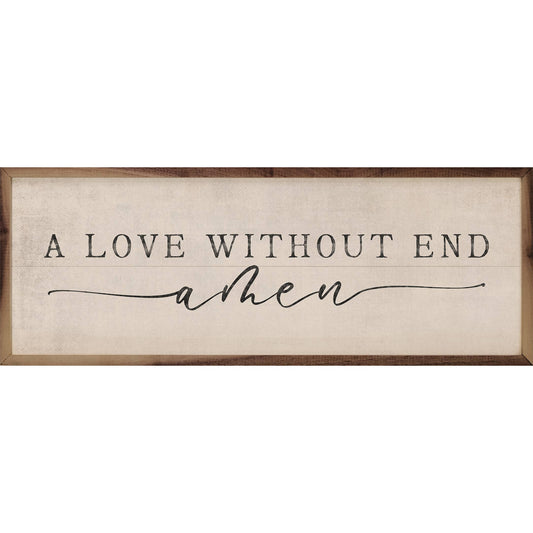 A Love Without End Amen Sign - 12"x4"
