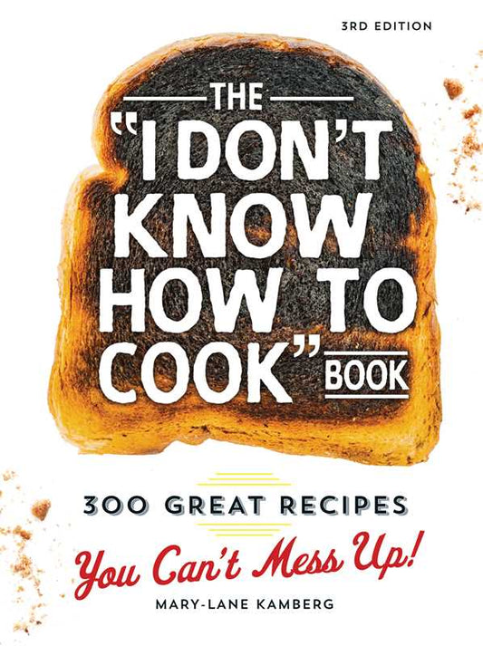 I Don't Know How To Cookbook