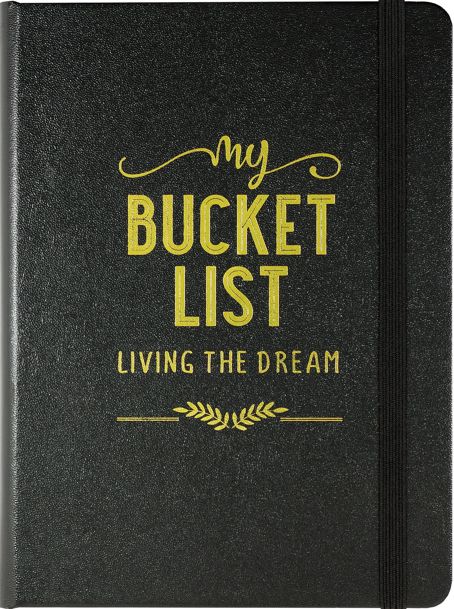 My Bucket List: Living the Dream Journal