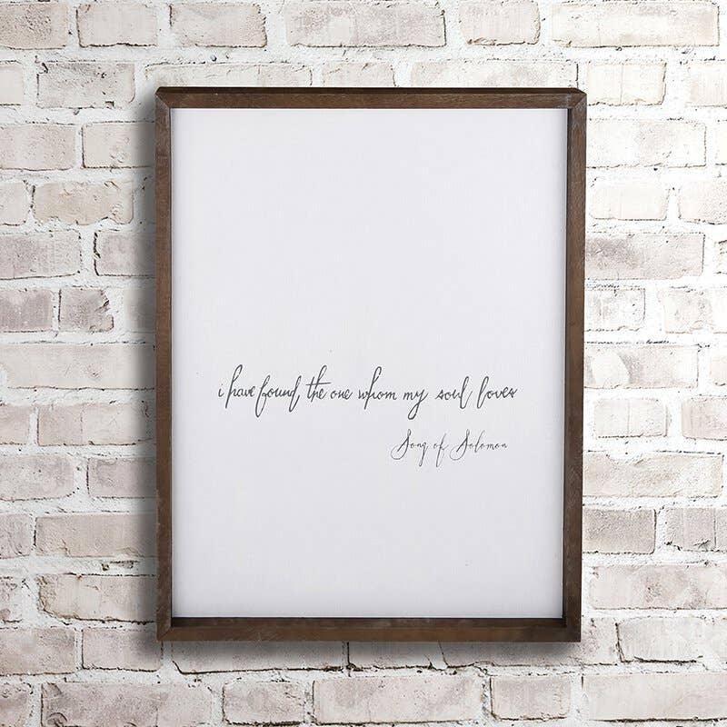 I Have Found the One My Soul Loves Sign - 20"x27"