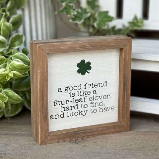 Four Leaf Clover Friend Sign - 6"x6"