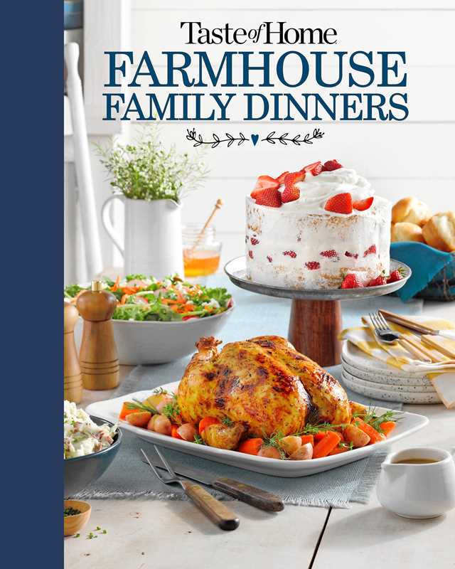 Farmhouse Family Dinners by Taste of Home Cookbook