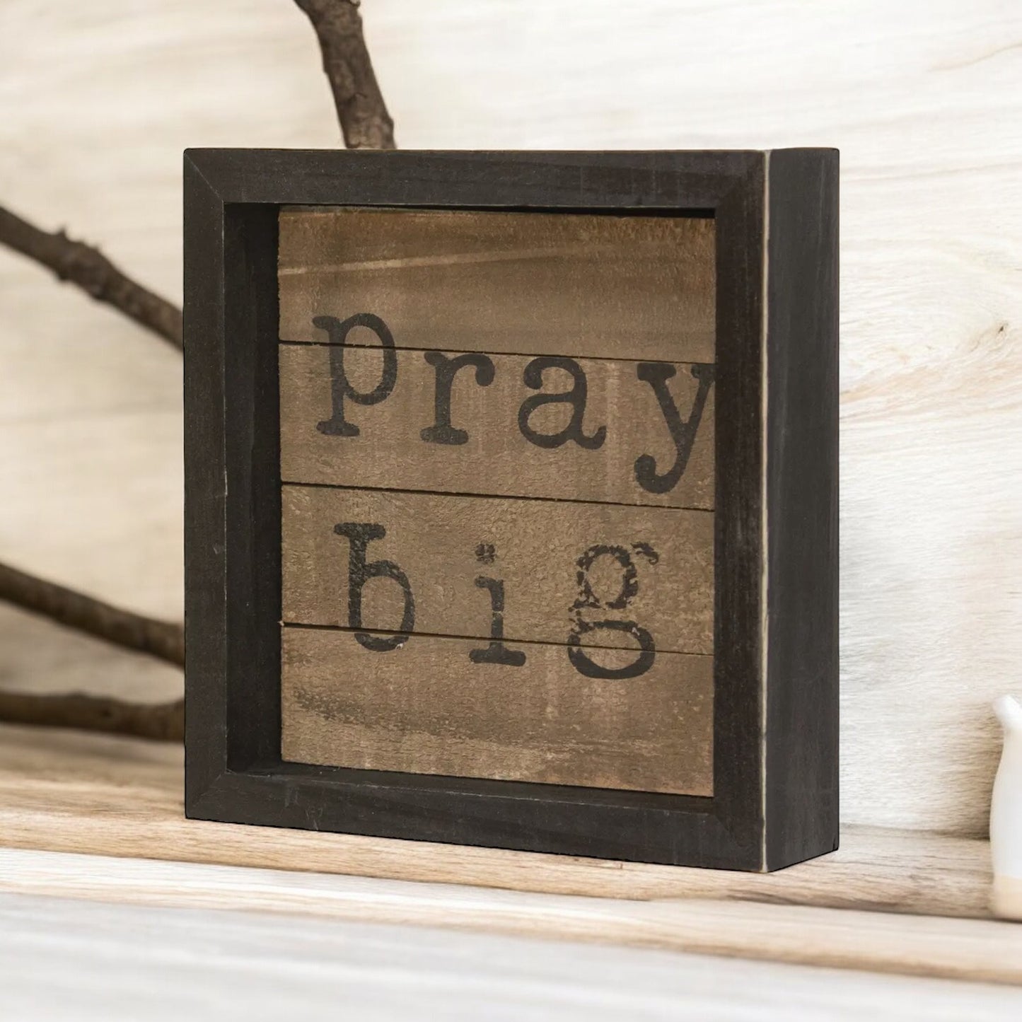 Pray Big Slat Sign - 5”