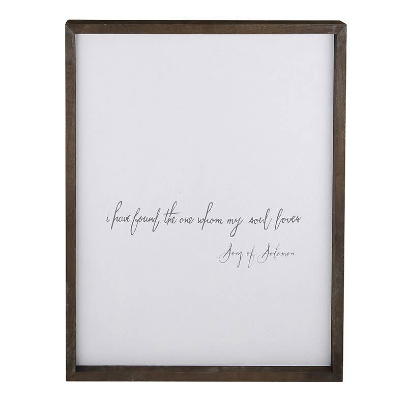 I Have Found the One My Soul Loves Sign - 20"x27"