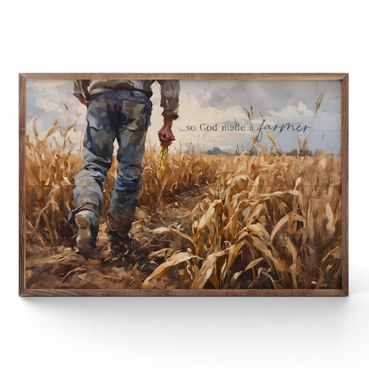 So God Made A Farmer Sign - 16"x10"