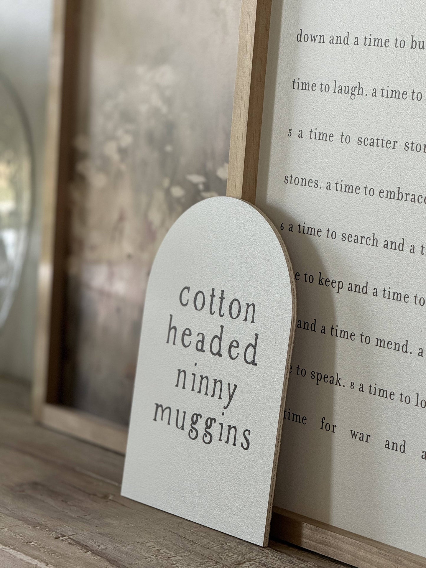 Cotton Headed Ninny Muggins Sign - 7" x 10"