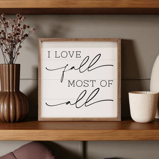I Love Fall Most of All Sign