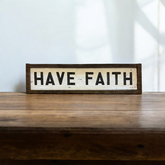 Have Faith Sign - 26"x7"
