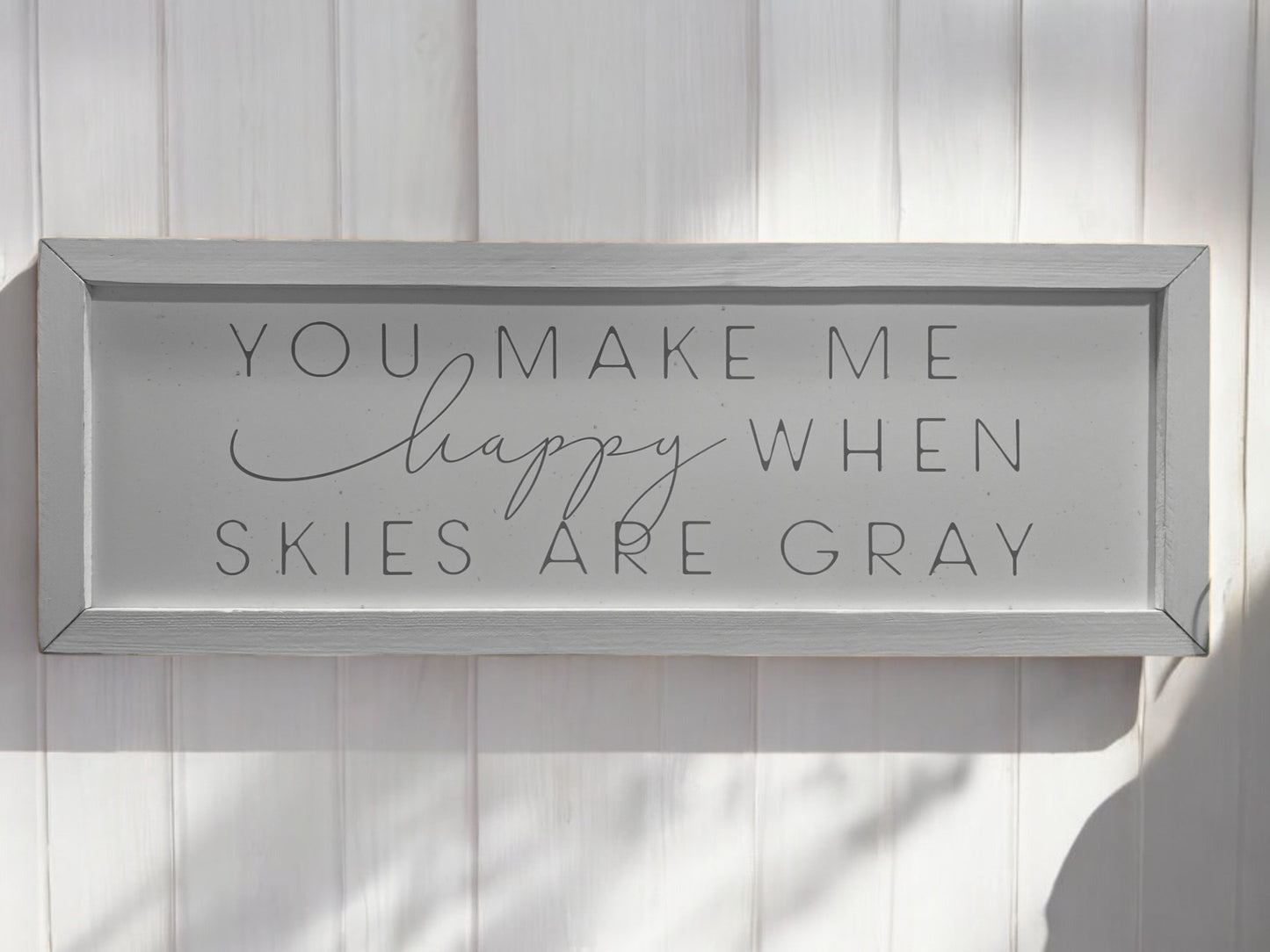 You Make Me Happy Sign - 37.75"x13.5"