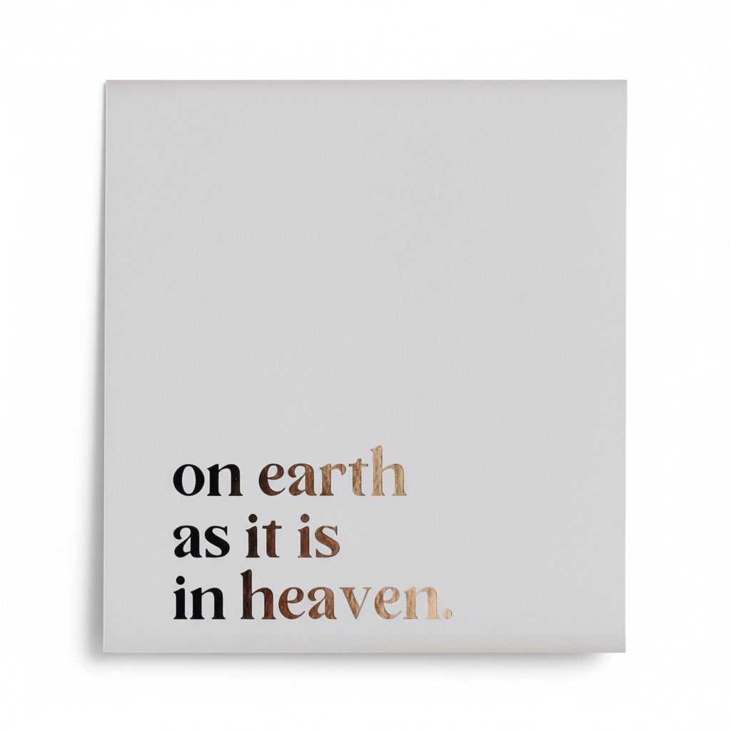 On Earth As In Heaven Gold Foil Print