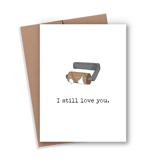 I Still Love You Card