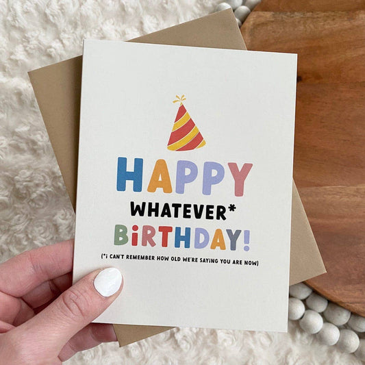 "Happy Whatever Birthday" Greeting Card