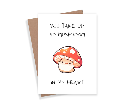 So Mushroom In My Heart Card